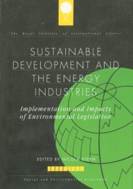 sustainable development and the energy industries implementation and impacts of environmental legislation 1st