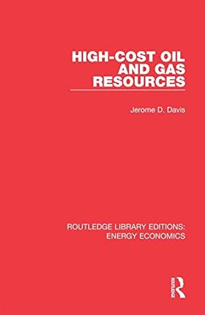 high cost oil and gas resources 1st edition jerome davis b075db9p1z, 978-1138303713