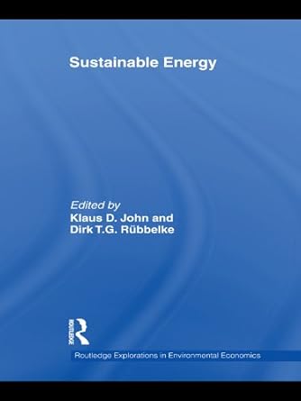 sustainable energy 1st edition klaus d john ,dirk rubbelke b004obzy8o, 978-0415747424