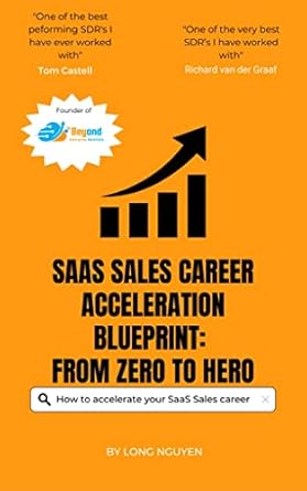 saas sales career acceleration blueprint from zero to hero a complete guide for an accelerated saas career