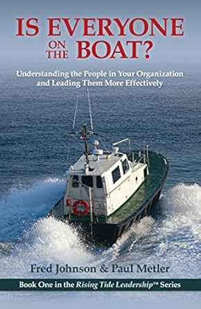 is everyone on the boat understanding the people in your organization and leading them more effectively 1st