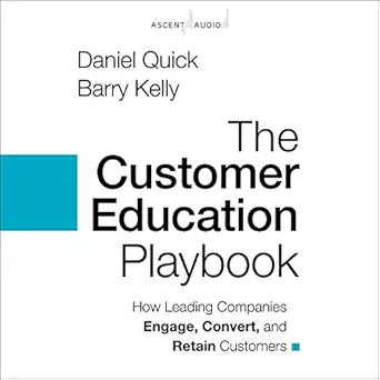 the customer education playbook how leading companies engage convert and retain customers 1st edition barry