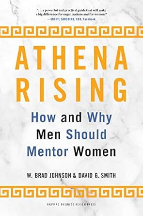 athena rising how and why men should mentor women 1st edition w brad johnson ,david g smith b07zjp8c85