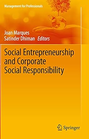 social entrepreneurship and corporate social responsibility 1st edition joan marques ,satinder dhiman