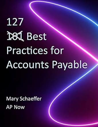 127 best practices for accounts payable 1st edition mary s schaeffer ,ap now b08gj1gmrl