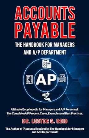 accounts payable the handbook for managers and a/p department 1st edition dr lester g reid b0d9qd6bwg,