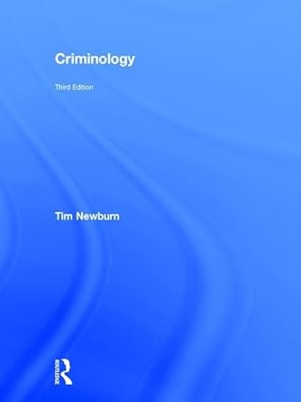 criminology 1st edition tim newburn 1138643122, 978-1138643123