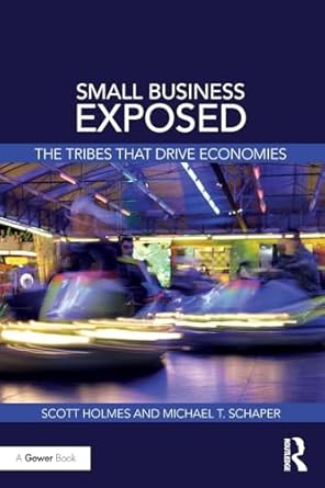 small business exposed 1st edition scott holmes ,michael t schaper 0415790190, 978-0415790192