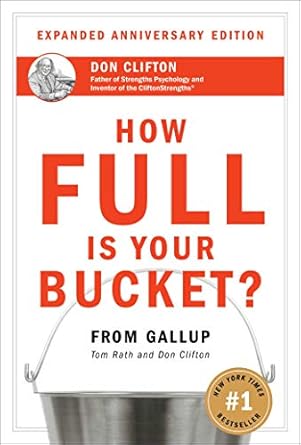 how full is your bucket expanded anniversary edition tom rath ,donald o clifton ph d b001rnnrsg