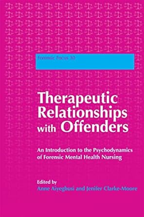 therapeutic relationships with offenders 1st edition anne aiyegbusi 1843109492, 978-1843109495