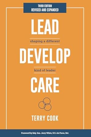 lead develop care shaping a different kind of leader 1st edition terry cook b0dp24nd8n