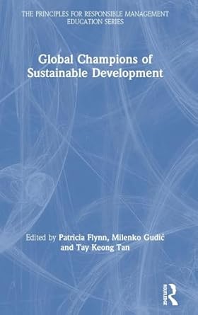 global champions of sustainable development 1st edition patricia flynn ,milenko gudic ,tay keong tan