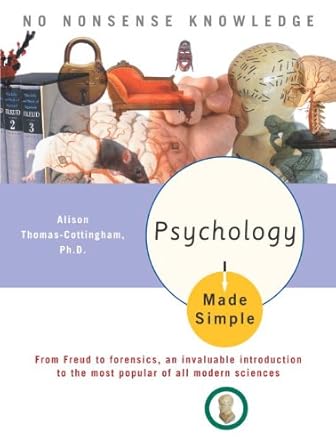 psychology made simple from freud to forensics an invaluable introduction to the most popular of all modern