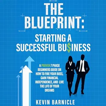 the blueprint starting a successful business 1st edition kevin barnicle ,miles carter ,kev vie publishing llc