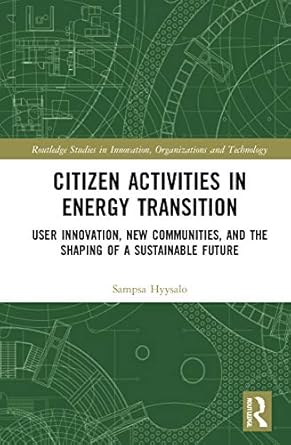 citizen activities in energy transition user innovation new communities and the shaping of a sustainable