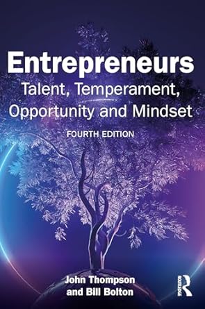 entrepreneurs talent temperament opportunity and mindset 1st edition john thompson ,bill bolton 1032473703,