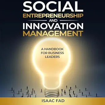 social entrepreneurship and innovation management a handbook for business leaders 1st edition isaac fad ,rush