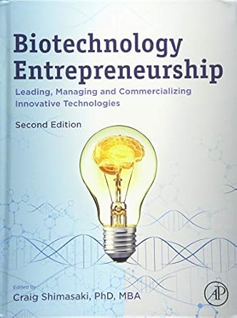 biotechnology entrepreneurship leading managing and commercializing innovative technologies 1st edition craig