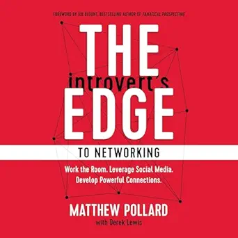 the introverts edge to networking work the room leverage social media develop powerful connections 1st