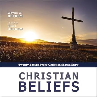 christian beliefs   twenty basics every christian should know revised edition wayne grudem b0dppj3hrq,