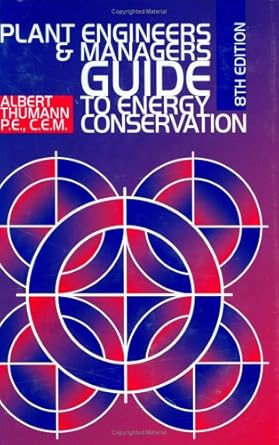 plant engineers and managers guide to energy conservation eigh edition albert thumann ,scott c dunning