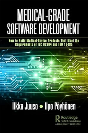 medical grade software development how to build medical device products that meet the requirements of iec