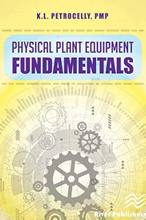 physical plant equipment fundamentals 1st edition kenneth l petrocelly b08qpy1rgt, 978-8770229494