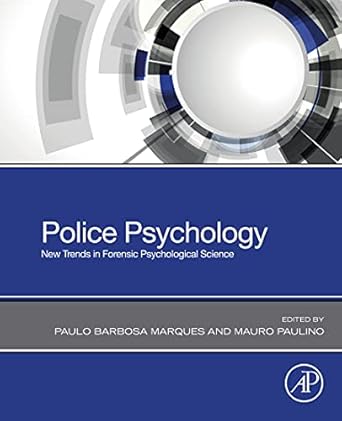 police psychology new trends in forensic psychological science 1st edition paulo barbosa marques ,mauro