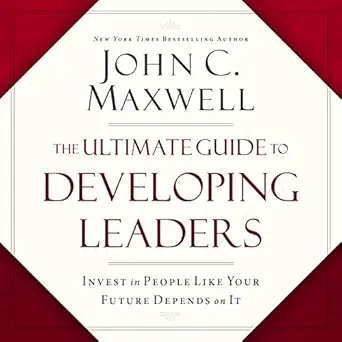 the ultimate guide to developing leaders invest in people like your future depends on it 1st edition john c