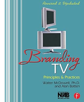 branding tv principles and practices 1st edition walter mcdowell ,alan batten b0034p3xx4, 978-1138142671