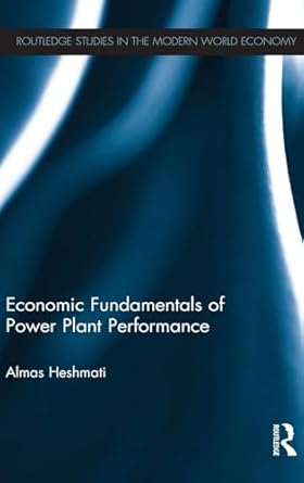 economic fundamentals of power plant performance 1st edition almas heshmati 0415610044, 978-0415610049