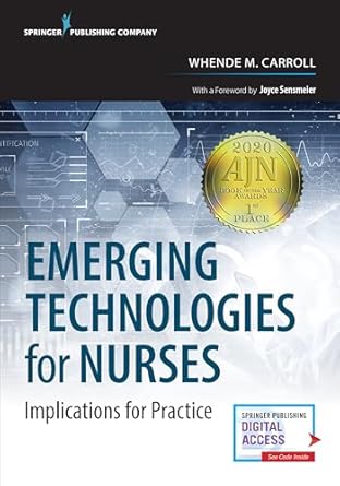 emerging technologies for nurses implications for practice 1st edition whende m carroll msn rn bc 082614649x,