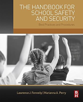 the handbook for school safety and security best practices and procedures 1st edition lawrence j fennelly