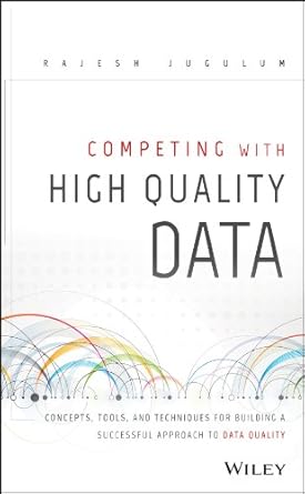 competing with high quality data concepts tools and techniques for building a successful approach to data