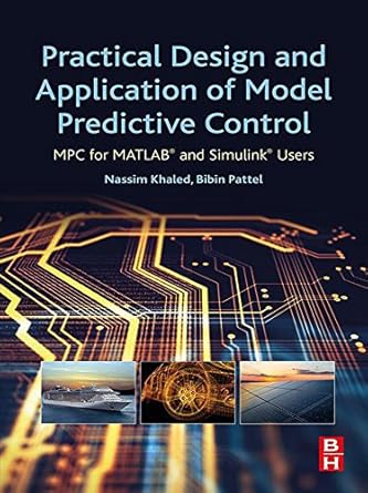 practical design and application of model predictive control mpc for matlab and simulink users 1st edition
