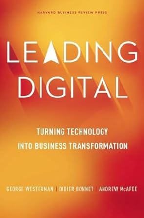 leading digital turning technology into business transformation 1st edition george westerman ,didier bonnet