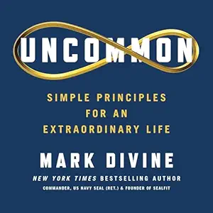 uncommon simple principles for an extraordinary life 1st edition mark divine ,macmillan audio b0ckly6jbm