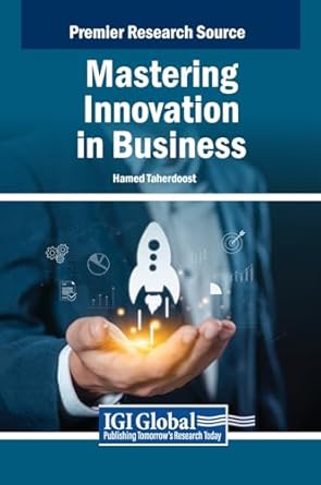 mastering innovation in business 1st edition hamed taherdoost b0d4mm6x2t, 979-8369337592