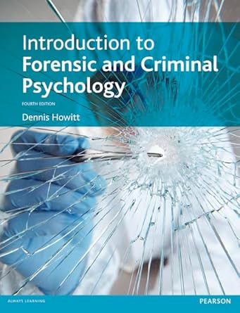 introduction to forensic and criminal psychology 4th edition dennis howitt 0273736213, 978-0273736219