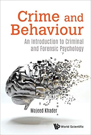 crime and behaviour an introduction to criminal and forensic psychology 1st edition majeed khader b07vd3kylw,