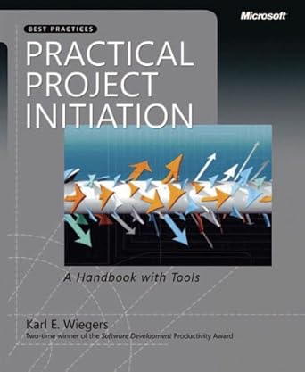 practical project initiation a handbook with tools 1st edition karl wiegers 0735625212, 978-0735625211