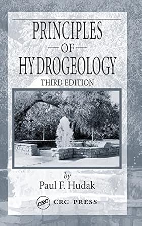 principles of hydrogeology 1st edition paul f hudak 0849330157, 978-0849330155
