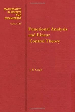 functional analysis and linear control theory 1st edition j r leigh 0124418805, 978-0124418806