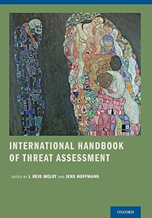 international handbook of threat assessment 1st edition jens hoffmannj reid meloy 0199924554, 978-0199924554