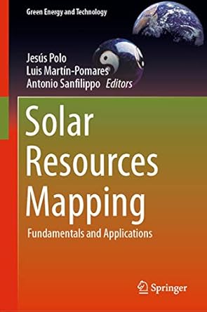 solar resources mapping fundamentals and applications 1st edition jesus polo ,luis martin pomares ,antonio