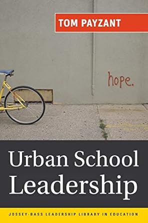 urban school leadership 1st edition payzant 0787986216, 978-0787986216