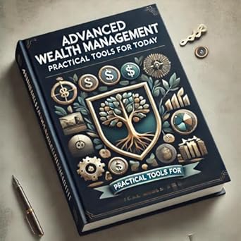 advanced wealth management practical tools for today 1st edition aner abrams ,vested trust llc b0dnkrmtjv