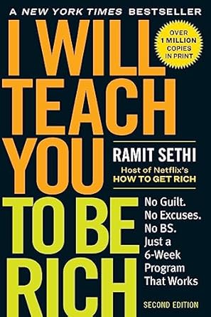 i will teach you to be rich no guilt no excuses just a 6 week program that works 1st edition ramit sethi