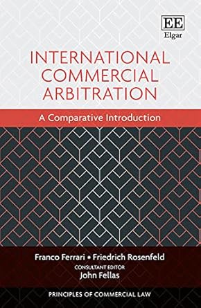 international commercial arbitration a comparative introduction 1st edition franco ferrari ,friedrich