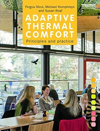 adaptive thermal comfort principles and practice principles and practice 1st edition fergus nicol ,michael